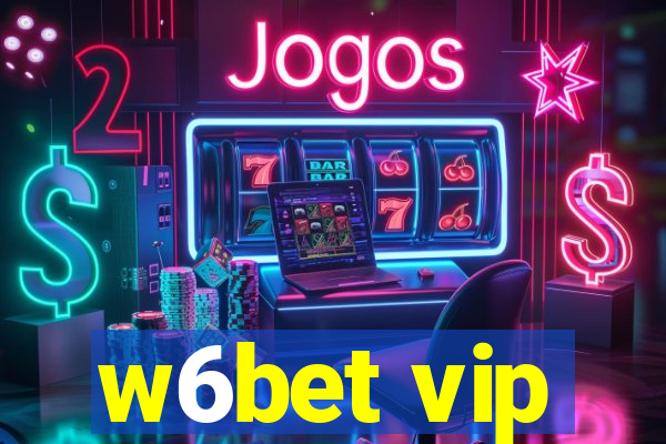 w6bet vip